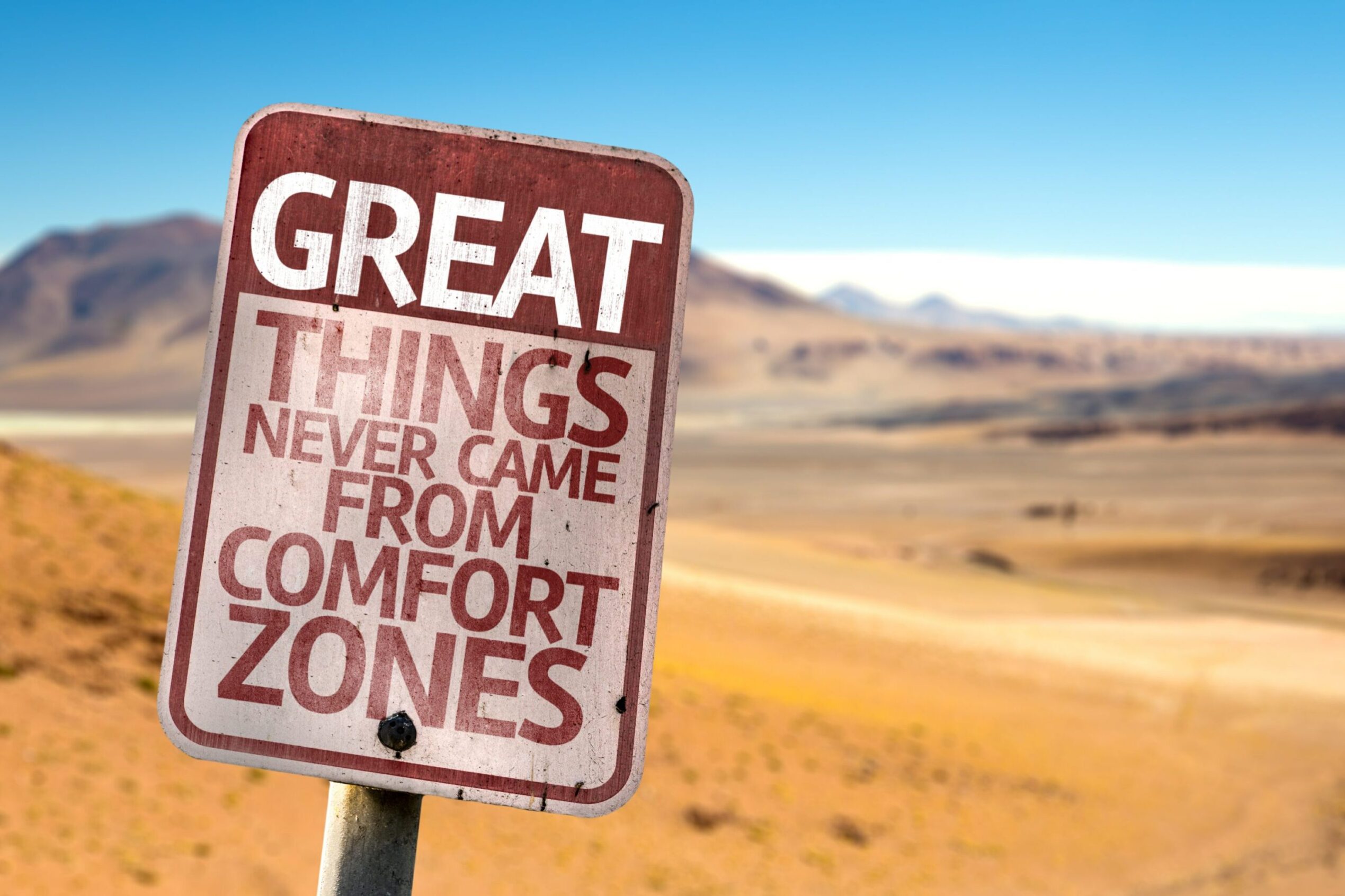Great,Things,Never,Came,From,Comfort,Zones,Sign,With,A